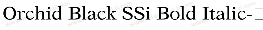 Orchid Black SSi Bold Italic字体转换